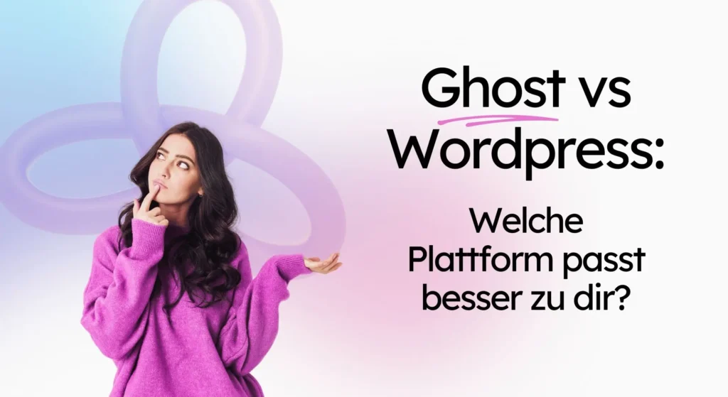 Person im lila Pullover, die neben dem Text „Ghost vs. WordPress: Welche Plattform passt besser zu dir?“ vor einem hellen Hintergrund grübelt und die verfügbaren WordPress-Alternativen ab.