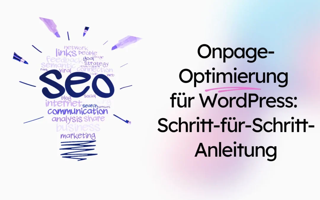 Onpage-Optimierung für WordPress: Schritt-für-Schritt-Anleitung