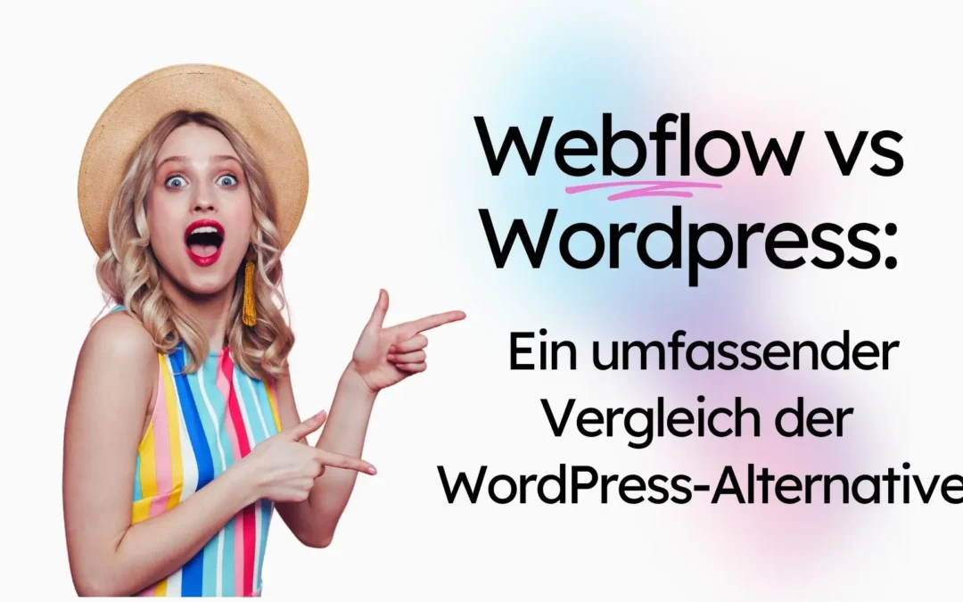 Webflow vs WordPress: Ein umfassender Vergleich der WordPress-Alternative